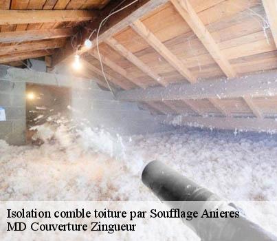 Isolation comble toiture par Soufflage  anieres-1247 MD Couverture Zingueur